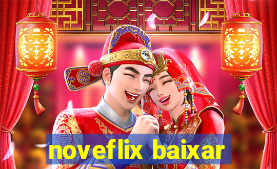 noveflix baixar